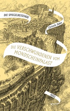 Die Verschwundenen vom Mondscheinpalast / Die Spiegelreisende Bd.2 von Insel Verlag